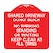 Signmission Shared Driveway Do Not Block No Parking Standing or Waiting Keep Clear at All Times, RW-1818-22968 A-DES-RW-1818-22968 - alternate 1